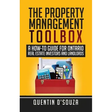 The Property Management Toolbox: A How-To Guide for Ontario Real Estate Investors and Landlords