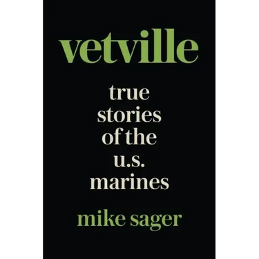 Vetville: True Stories of the U.S. Marines at War and at Home
