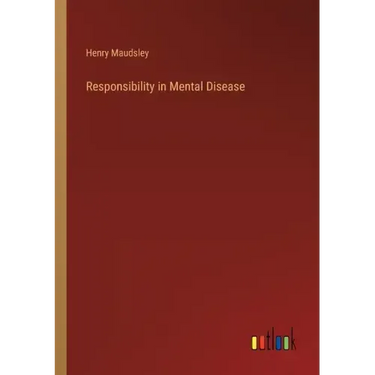 Responsibility in Mental Disease