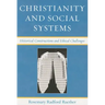 Christianity and Social Systems: Historical Constructions and Ethical Challenges