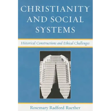 Christianity and Social Systems: Historical Constructions and Ethical Challenges