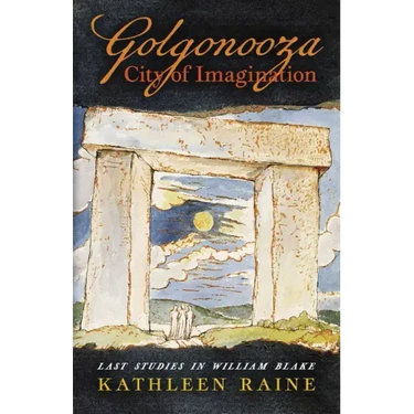 Golgonooza, City of Imagination: Last Studies in William Blake