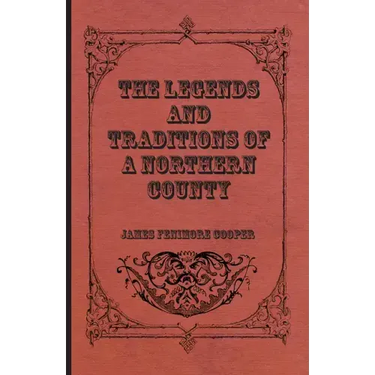 The Legends and Traditions of a Northern County