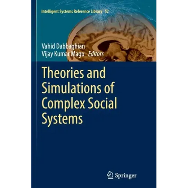 Theories and Simulations of Complex Social Systems