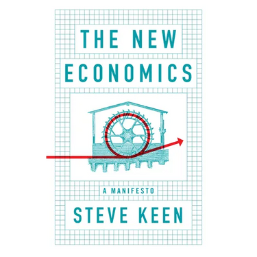 The New Economics: A Manifesto
