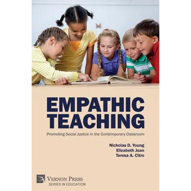 Empathic Teaching: Promoting Social Justice in the Contemporary Classroom