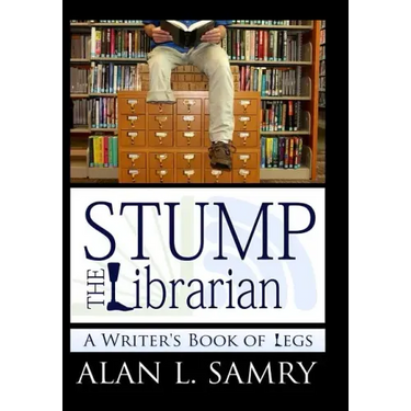 Stump the Librarian: A Writers Book of Legs