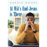 At Wit's End-Jesus Is There
