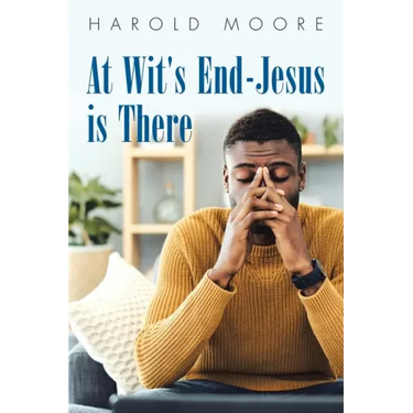At Wit's End-Jesus Is There