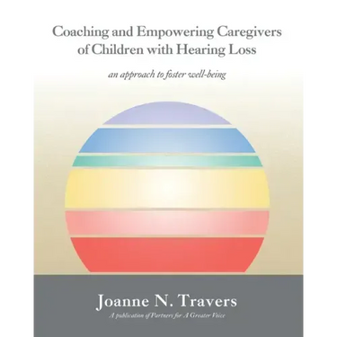 Coaching and Empowering Caregivers of Children with Hearing Loss: an approach to foster well-being