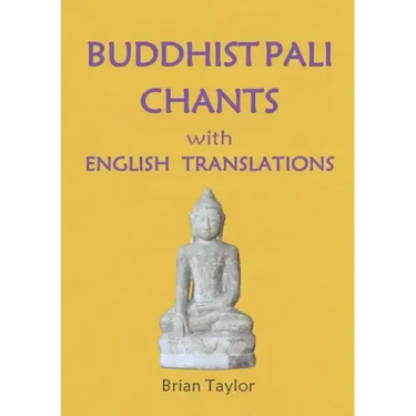 BUDDHIST PALI CHANTS with ENGLISH TRANSLATIONS