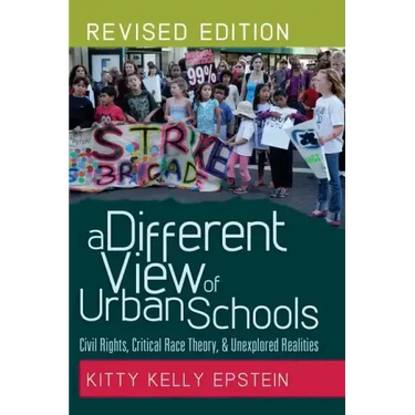 A Different View of Urban Schools: Civil Rights, Critical Race Theory, and Unexplored Realities