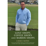 Golf Shops, Coffee Shops & Barber Shops