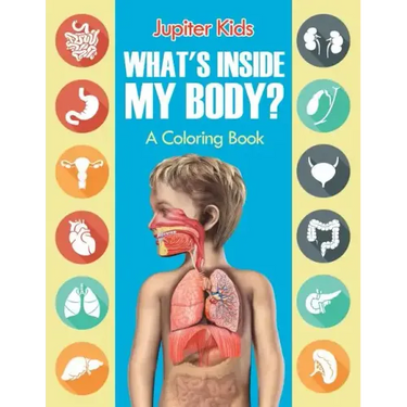 What's Inside My Body? (A Coloring Book)