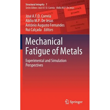 Mechanical Fatigue of Metals: Experimental and Simulation Perspectives