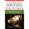 Fearless Writing for Women: Extreme Encouragement and Writing Inspiration