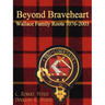 Beyond Braveheart - Wallace Family Roots 1076-2003