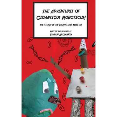 The Adventures of Giganticus Roboticus: Attack of The Frustration Monster