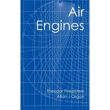 Air Engines: The History, Science, and Reality of the Perfect Engine
