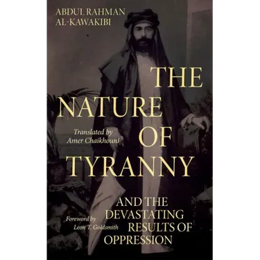 The Nature of Tyranny: And the Devastating Results of Oppression