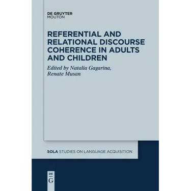 Referential and Relational Discourse Coherence in Adults and Children