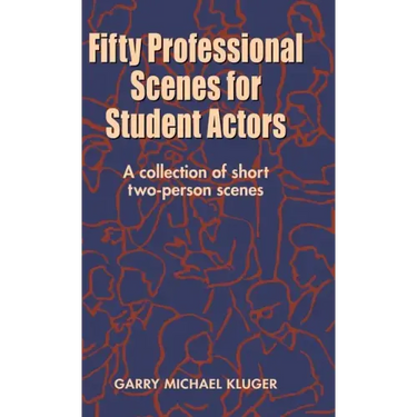 Fifty Professional Scenes for Student Actors: A Collection of Short Two-Person Scenes