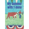 My Summer with T-bone
