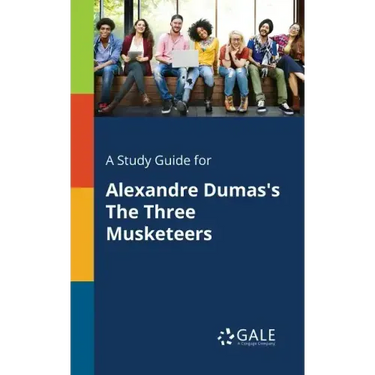A Study Guide for Alexandre Dumas's The Three Musketeers