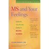 MS and Your Feelings: Handling the Ups and Downs of Multiple Sclerosis