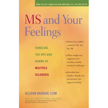 MS and Your Feelings: Handling the Ups and Downs of Multiple Sclerosis
