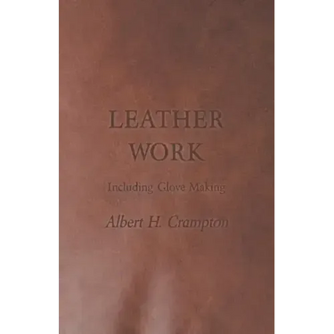 Leather Work - Including Glove Making