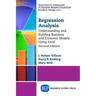 Regression Analysis: Understanding and Building Business and Economic Models Using Excel, Second Edition