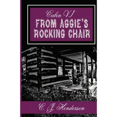 Cabin VI: From Aggie's Rocking Chair