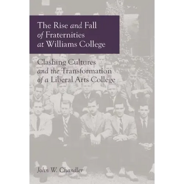 The Rise and Fall of Fraternities at Williams College