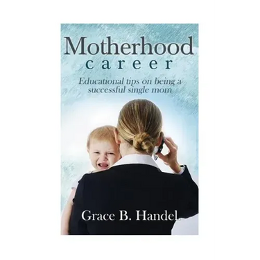 Motherhood: Educational tips on being a successful single mom