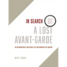 In Search of a Lost Avant-Garde: An Anthropologist Investigates the Contemporary Art Museum