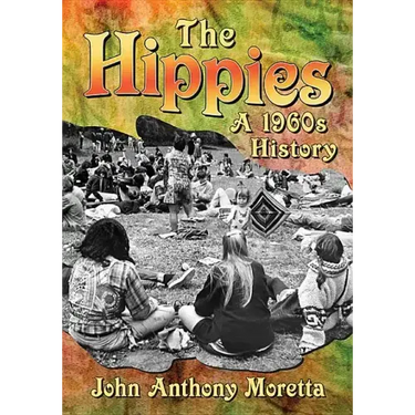The Hippies: A 1960s History