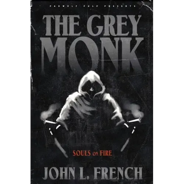 The Grey Monk: Souls on Fire