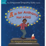 A is for Anthony Not ADHD