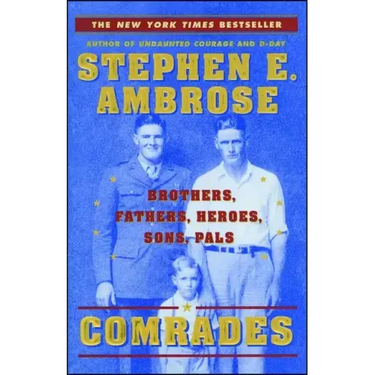 Comrades: Brothers, Fathers, Heroes, Sons, Pals