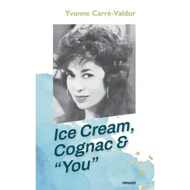 Ice Cream, Cognac & "You"