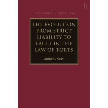 The Evolution from Strict Liability to Fault in the Law of Torts