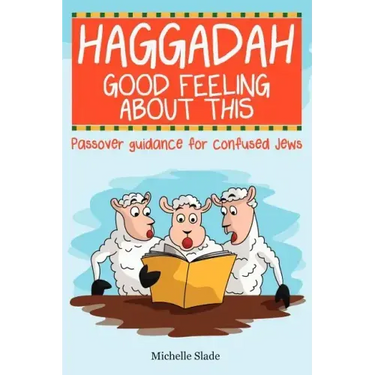 Haggadah Good Feeling About This