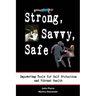 Strong, Savvy, Safe: Empowering Tools for Self Protection and Vibrant Health