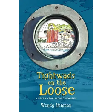 Tightwads on the Loose: A Seven Year Pacific Odyssey