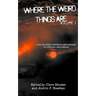 Where The Weird Things Are: A Travel Guide to the Freaky and Fantastic of Australia and Aotearoa