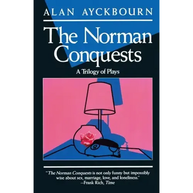 Norman Conquests: Table Manners; Living Together; Round and Round in the Garden