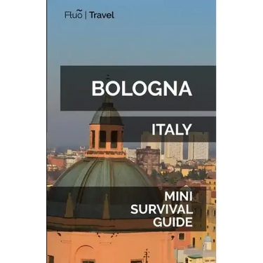 Bologna Mini Survival Guide