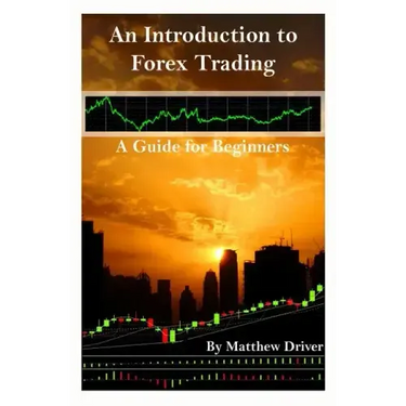 An Introduction to Forex Trading - A Guide for Beginners