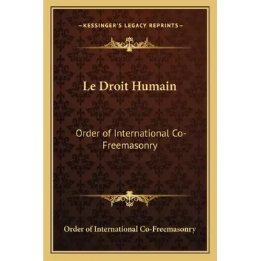 Le Droit Humain: Order of International Co-Freemasonry